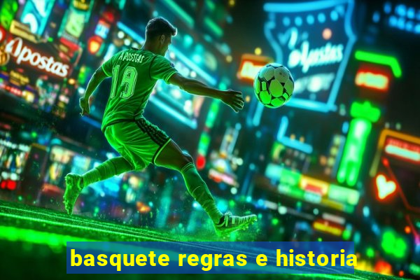 basquete regras e historia